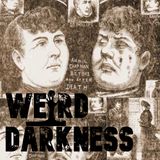“THE DISSECTION OF DARK ANNIE” and 4 More Terrifying and True Horrors! #WeirdDarkness