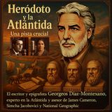 Episodio I - ¿Habló Heródoto de la Atlántida antes que Platón? - Podcast de Arqueología, Historia, Genética y Mitología