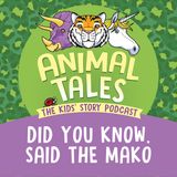 Did You Know, Said The Mako