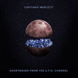 Shortwaves and UFO: intervista a Capitano Merletti