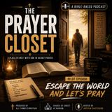 Pilot Episode-Escape the World & Let’s Pray
