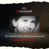 The Mysterious Disappearance of Charlotte Heimann // Case Uncovered