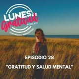 Lunes de Gratitud Episodio 28 "Gratitud y salud mental"