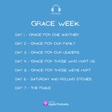 Episode 228 | Grace Week Day Two - Grace For Our Family
