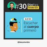 Día 12/30: ¿Cómo describirías lo que sientes antes de invertir? / Reto #30DíasParaInvertir