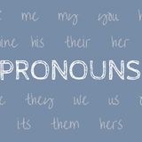 Which Pronoun Should We Use?