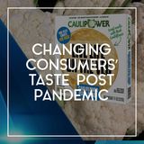92 Changing Consumers' Taste Post Pandemic | Coronavirus Impact Series
