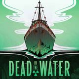 Dead In The Water Part 3 of 4