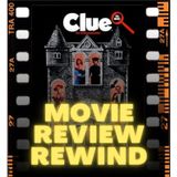 Movie Review Rewind, Ep. 52: Clue (1985)