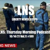 LNS: Thursday Morning Podcast 10/14/21 Vol.11 #189