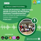 Voces sin Fronteras: ¿Qué se hace desde la Clínica de Movilidad Humana Transfronteriza?