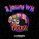 Two Jawns Wit - "A Lot to Talk About"
