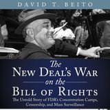 Did FDR Cause Government To Violate Our Rights? How The New Deal Collided With The Bill Of Rights
