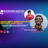 Analyzing Web3 Security Reports And Data // Blockchain Mastery With David Egorp