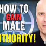 6150 How to Gain Male Authority!