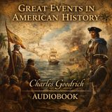 Great Events in the History of North & South America by Charles Goodrich | Classic Historical Audiobook Part 1