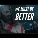 Kratos - We Must Be Better (God of War)