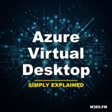 Azure Virtual Desktop - Simply Explained