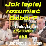 #68 Jak lepiej rozumieć Sobór Watykański II? (Huspeková & Kita)