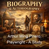 Arthur Wing Pinero Playwright - A Study - Hamilton Fyfe
