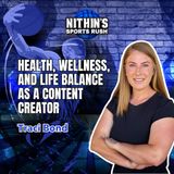 Inspiring sports mom Traci Bond on health, wellness, and life balance as a content creator