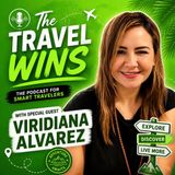 Viridiana Álvarez on Courage, Adventure and Achieving the Impossible