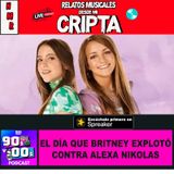 El día que Britney Spears explotó contra Alexa Nikolas