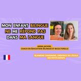 🌍 🇫🇷  Mon enfant BILINGUE ne répond pas dans MA LANGUE - bilinguisme RECEPTIF