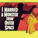 Episode 805: I Married a Monster from Outer Space (1958)