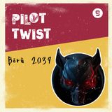 Börü 2039 | Pilot Twist #9