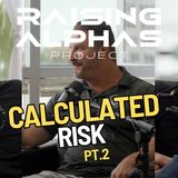 Calculated Risk part 2 with Jon Mason
