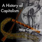 S1.E7 - War Capitalism