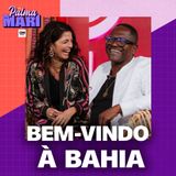 Emanuelle Araújo e Tatau | Na Palma da Mari — especial Bahia #74