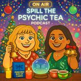 Spill The Psychic Tea Episode 6: Holiday Energetic Prep (Sound Clearing + Boundaries)