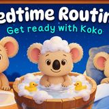 Koko_s Bedtime Routine   Play Along for Easy Bedtimes  Bedtime Stories for Toddlers