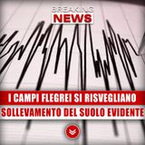 I Campi Flegrei Si Risvegliano: Il Sollevamento Del Suolo È Evidente!
