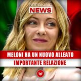 Giorgia Meloni Ha Un Nuovo Alleato: Importante Relazione Internazionale! 