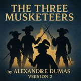 The Three Musketeers (Version 2) by Alexandre Dumas | Full Audiobook Part 3