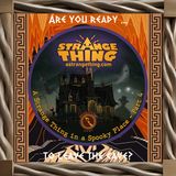 A Strange Thing S1 E8 Strange Thing in Spooky Places P4