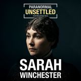Sarah Winchester | Trapped Inside the Mystery Mansion