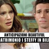 Beautiful Anticipazioni: Il Matrimonio i Steffy In Bilico!