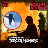 Ep 163: El Sindrome del Tercer Hombre