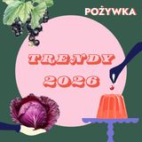 119. Trendy kulinarne 2026: autentyczność, zdrowie, doświadczenie