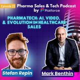 Ep.23: PharmaTech: AI, Video, and Evolution in Healthcare Sales