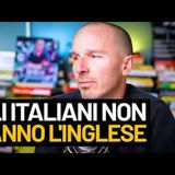 Perché gli italiani nel 2022 ancora non sanno l'Inglese?