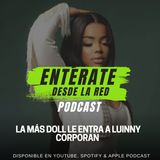 La más Doll le entra con todo a Luinny Corporan!!