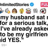 My husband said_ _I_ve already asked your sister to be my girlfriend_ [FULL STORY](MP3_70K)