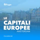 Amsterdam: cosa fare di insolito nella capitale olandese