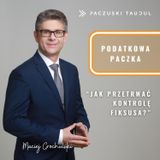 Jak przetrwać kontrolę fiskusa? | PODATKOWA PACZKA