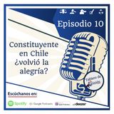 Constituyente en Chile ¿volvió la alegría?